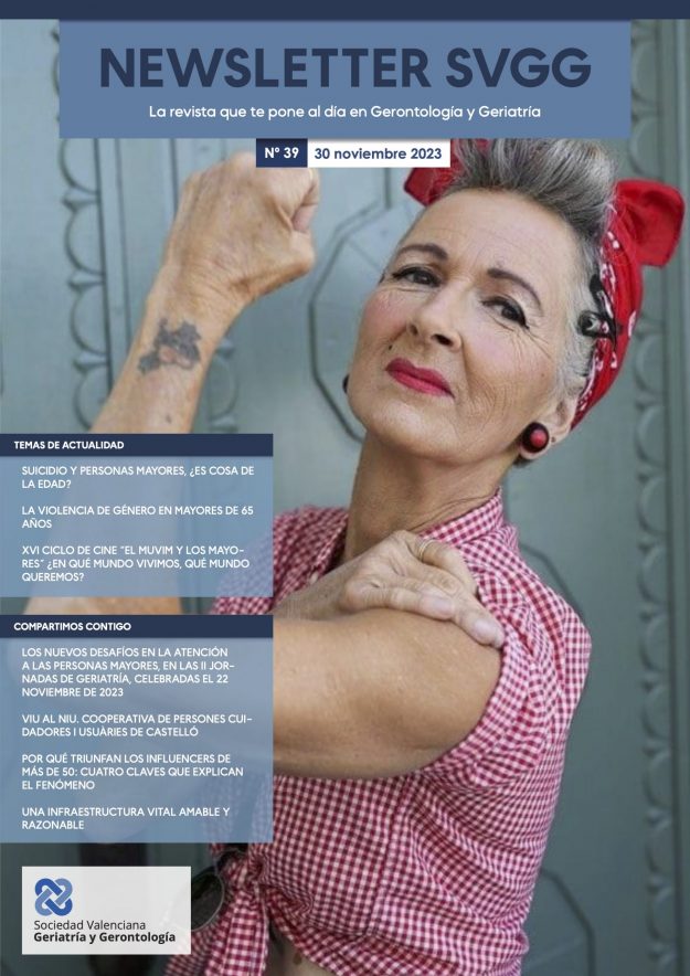 NewsletterSVGG39_portada SVGG, Sociedad Valenciana Geriatría y Gerontología, Intergeneracional, Geriatría, Gerontología, Newsletter, Intergenereacionalidad, Personas mayores, Envejecer, Envejecimiento, Mayores, Salud, Valencia, Influencer, Grandfluencer, Envejecimiento activo, Prevención, Redes, Redes sociales, Streamer, Cine, Película, Películas, Mujer, Ejercicio, Maltrato, Discriminación, Cruz Roja, Sexismo, Edadismo, Violencia de Género, Cuidados, Cuidar, Inteligencia artificial, Tecnología, Distopía, Castellón